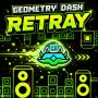 Geometry Dash Retray