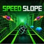 Speed Slope